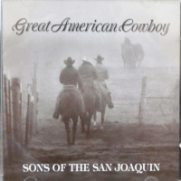 Sons Of The San Joaquin - Great American Cowboy